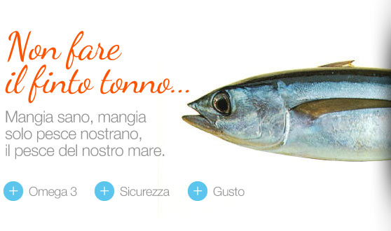 Non fare il tonno, mangia pesce nostrano